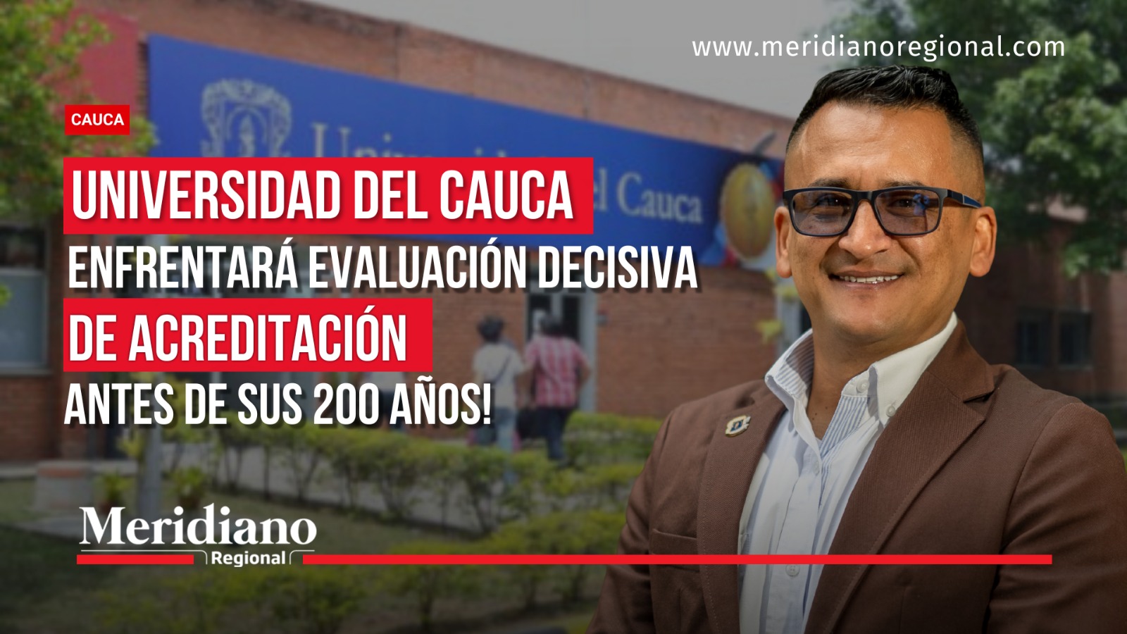 Universidad del Cauca enfrentaría evaluación de acreditación en Alta Calidad antes de sus 200 años, con Alexander Buendía como responsable del proceso institucional.