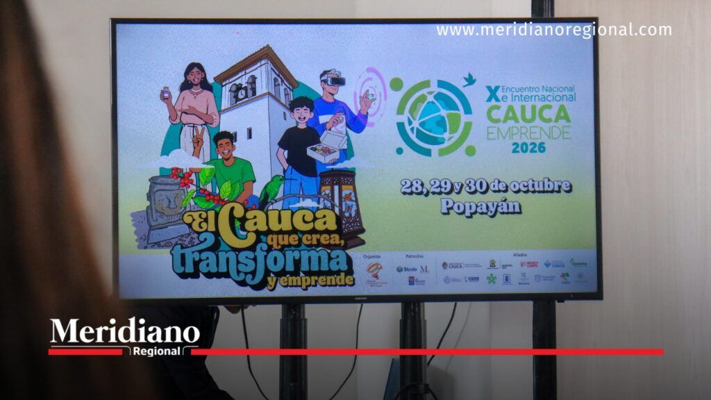 Cauca Emprende 2026 celebrará diez años en Popayán - Meridiano Regional Pantalla con la imagen oficial de Cauca Emprende 2026, evento programado del 28 al 30 de octubre en Popayán, Cauca.
