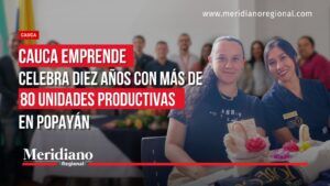 Imagen de Cauca Emprende 2026 con dos mujeres emprendedoras en primer plano y un titular que anuncia la celebración de diez años con más de 80 unidades productivas en Popayán.