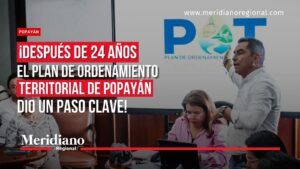 Plan de Ordenamiento Territorial de Popayán avanzó tras 24 años. - Meridiano Regional Víctor Armando Martínez presenta el POT de Popayán durante una reunión, junto al titular sobre el avance del Plan de Ordenamiento Territorial después de 24 años.