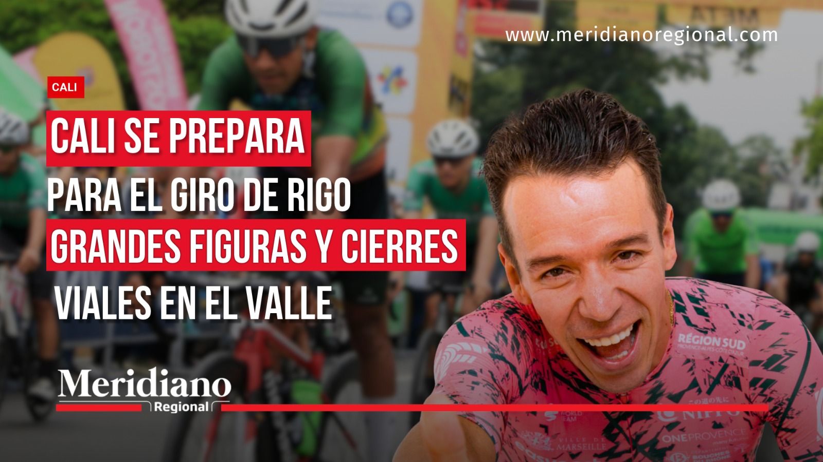 Giro de Rigo 2026 en Cali: portada con Rigoberto Urán y anuncio de cierres viales en el Valle del Cauca.