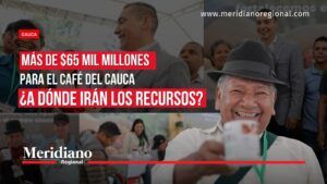 Inversión de más de $65 mil millones para el café del Cauca y proyecto Cafés Especiales con 1.300 beneficiarios en ocho municipios.
